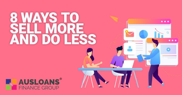 8-WAYS-TO-SELL-MORE-AND-DO-LESS