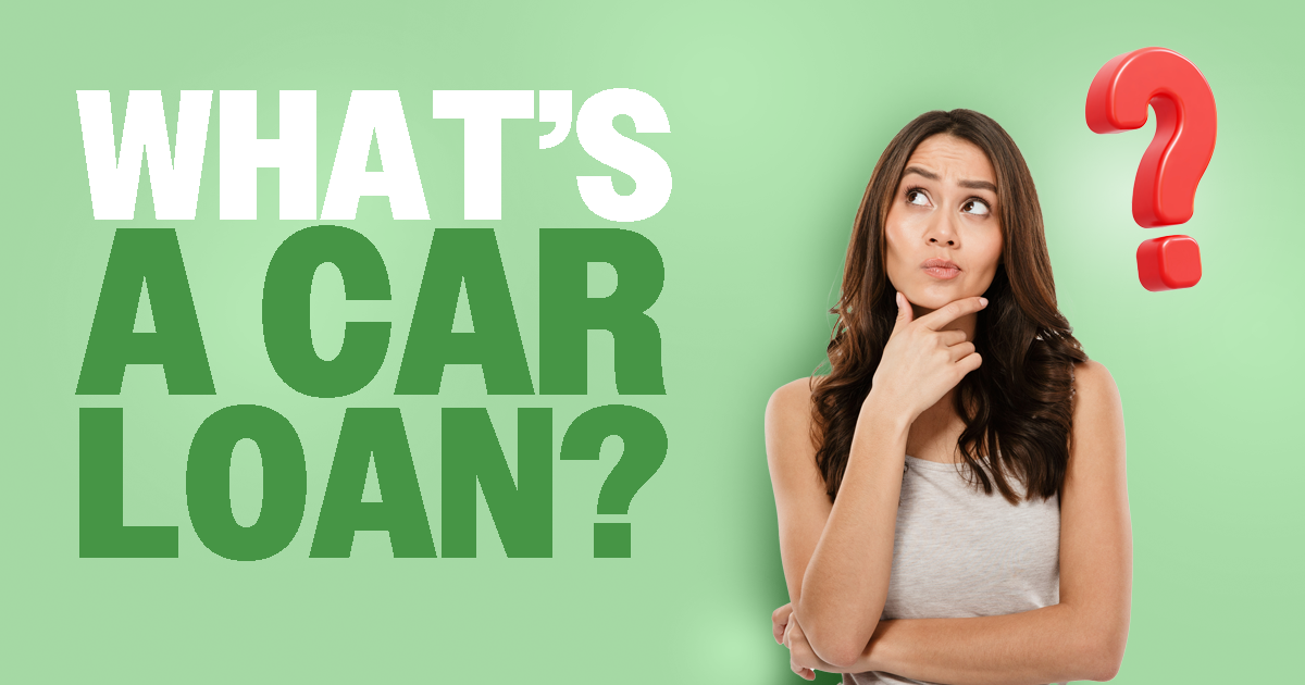 How to get a car loan and how does it work?